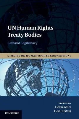 Zmluvné orgány OSN pre ľudské práva: Právo a legitimita - Un Human Rights Treaty Bodies: Law and Legitimacy
