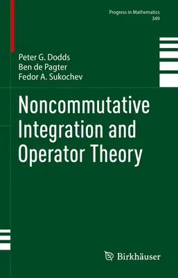 Nekomutatívna integrácia a teória operátorov - Noncommutative Integration and Operator Theory