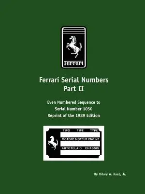 Sériové čísla Ferrari II. časť: párna číselná postupnosť po sériové číslo 1050 - Ferrari Serial Numbers Part II: Even Numbered Sequence to Serial Number 1050