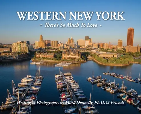 Západný New York: Je toho toľko, čo si treba zamilovať - Western New York: There's So Much To Love