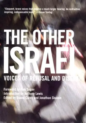 Druhý Izrael: Hlasy odmietnutia a nesúhlasu - The Other Israel: Voices of Refusal and Dissent