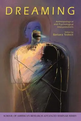Snívanie: Antropologické a psychologické interpretácie - Dreaming: Anthropological and Psychological Interpretations