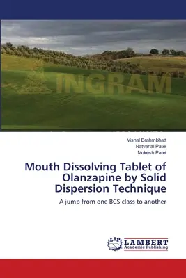 Tableta olanzapínu rozpustná v ústach technikou tuhej disperzie - Mouth Dissolving Tablet of Olanzapine by Solid Dispersion Technique