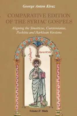 Porovnávacie vydanie sýrskych evanjelií: Porovnanie starosýrskej (Sinaiticus, Curetonianus), pešitskej a harkleánskej verzie - Comparative Edition of the Syriac Gospels: Aligning the Old Syriac (Sinaiticus, Curetonianus), Peshitta and Harklean Versions