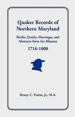 Záznamy kvakerov zo severného Marylandu, 1716-1800 - Quaker Records of Northern Maryland, 1716-1800