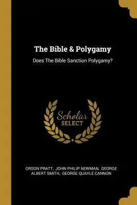 Biblia a polygamia: Sankcionuje Biblia polygamiu? - The Bible & Polygamy: Does The Bible Sanction Polygamy?
