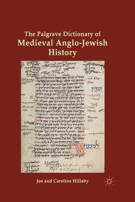 Palgrave Dictionary of Medieval Anglo-Jewish History (Palgravský slovník stredovekých anglo-židovských dejín) - The Palgrave Dictionary of Medieval Anglo-Jewish History