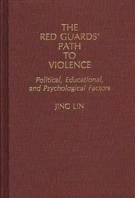Cesta červených gárd k násiliu: Politické, vzdelávacie a psychologické faktory - The Red Guards' Path to Violence: Political, Educational, and Psychological Factors