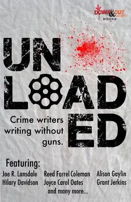 Vyložené: Kriminálni spisovatelia píšuci bez zbraní - Unloaded: Crime Writers Writing Without Guns