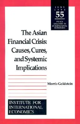 Ázijská finančná kríza: Príčiny, liečba a systémové dôsledky - The Asian Financial Crisis: Causes, Cures, and Systemic Implications