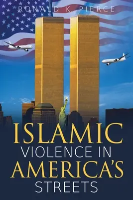 Islamské násilie v amerických uliciach - Islamic Violence in America's Streets