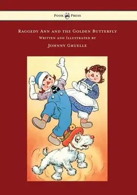 Raggedy Ann a zlatý motýľ - ilustroval Johnny Gruelle - Raggedy Ann and the Golden Butterfly - Illustrated by Johnny Gruelle
