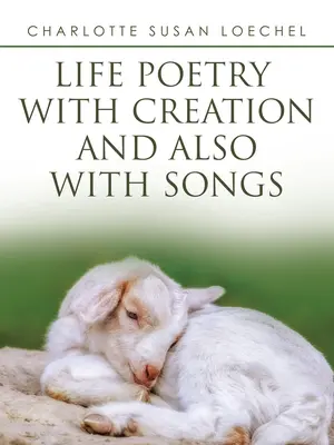 Životná poézia s tvorbou a tiež s piesňami - Life Poetry with Creation and Also with Songs