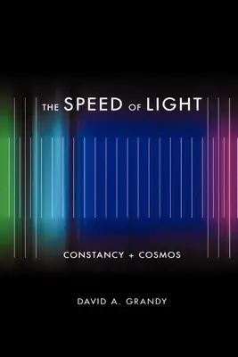 Rýchlosť svetla: Rýchlosť svetla: konštantnosť + vesmír - The Speed of Light: Constancy + Cosmos