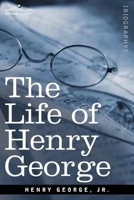 Život Henryho Georgea - The Life of Henry George