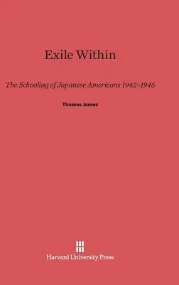 Vyhnanstvo vo vnútri: Školské vzdelávanie japonských Američanov v rokoch 1942 - 1945 - Exile Within: The Schooling of Japanese Americans, 1942-1945