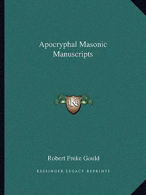 Apokryfné slobodomurárske rukopisy - Apocryphal Masonic Manuscripts