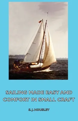 Jednoduché a pohodlné plachtenie na malých plavidlách - Sailing Made Easy and Comfort in Small Craft