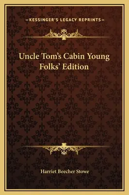 Chalúpka strýčka Toma (Uncle Tom's Cabin Young Folks' Edition) - Uncle Tom's Cabin Young Folks' Edition