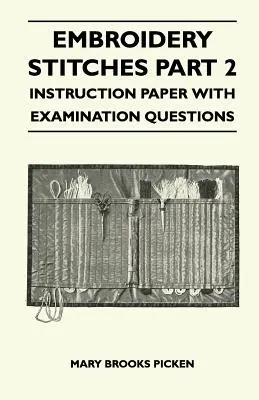 Vyšívacie stehy 2. časť - Inštrukčný dokument so skúšobnými otázkami - Embroidery Stitches Part 2 - Instruction Paper With Examination Questions