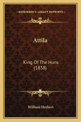Attila: Kráľ Hunov (1838) - Attila: King Of The Huns (1838)