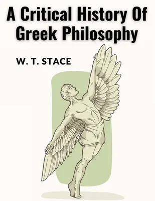 Kritické dejiny gréckej filozofie - A Critical History Of Greek Philosophy