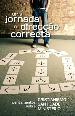 Uma jornada na direco correcta (Portugalsky: Cesta správnym smerom) - Uma jornada na direco correcta (Portuguese: A Journey in the Right Direction)