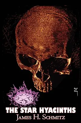 Hviezdne hyacinty by James H. Schmitz, Science fiction, Dobrodružné, Space Opera - The Star Hyacinths by James H. Schmitz, Science Fiction, Adventure, Space Opera
