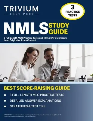 Študijná príručka NMLS: 3 praktické testy MLO v plnej dĺžke a obsah skúšky NMLS SAFE Mortgage Loan Originator - NMLS Study Guide: 3 Full Length MLO Practice Tests and NMLS SAFE Mortgage Loan Originator Exam Content