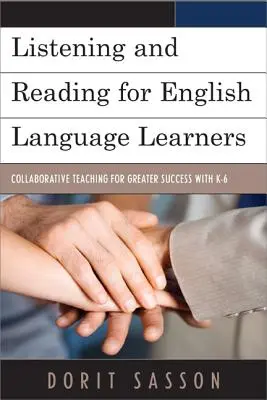 Počúvanie a čítanie pre učiacich sa anglický jazyk: Spoločné vyučovanie pre väčší úspech s K-6 - Listening and Reading for English Language Learners: Collaborative Teaching for Greater Success with K-6