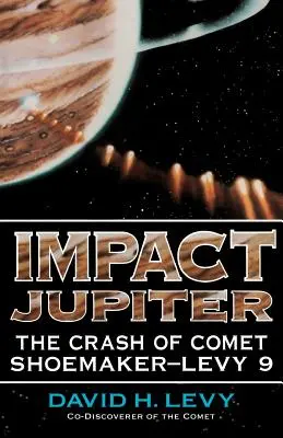 Impact Jupiter: Zrážka kométy Shoemaker-Levy 9 - Impact Jupiter: The Crash of Comet Shoemaker-Levy 9