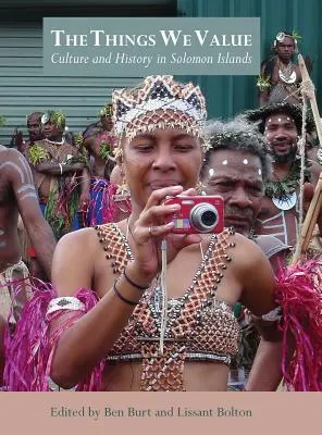 Veci, ktoré si ceníme: Kultúra a história na Šalamúnových ostrovoch - The Things We Value: Culture and History in Solomon Islands