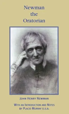 Newman - rečník: Oratórium (1846 - 1878) - Newman the Oratorian: Oratory Papers (1846 - 1878)