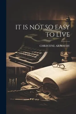 Nie je také ľahké žiť - It Is Not So Easy to Live
