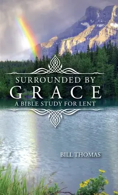 Obklopení milosťou: Pôstne biblické štúdium - Surrounded by Grace: A Bible Study for Lent