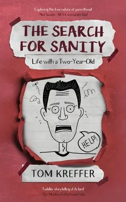 Hľadanie zdravého rozumu: Život s dvojročným dieťaťom - The Search for Sanity: Life with a Two-Year-Old