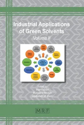 Priemyselné aplikácie ekologických rozpúšťadiel: II. zväzok - Industrial Applications of Green Solvents: Volume II