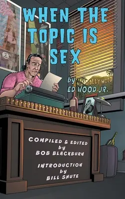 Keď je témou sex (tvrdá väzba) - When The Topic Is Sex (hardback)