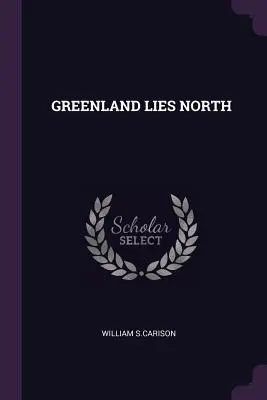 Grónsko leží na severe - Greenland Lies North