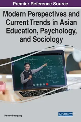 Moderné perspektívy a súčasné trendy v ázijskej pedagogike, psychológii a sociológii - Modern Perspectives and Current Trends in Asian Education, Psychology, and Sociology