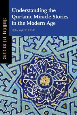 Pochopenie zázračných príbehov z Koránu v modernej dobe - Understanding the Qurʾanic Miracle Stories in the Modern Age