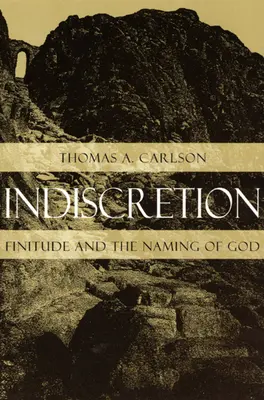 Indiskrétnosť: Konečnosť a pomenovanie Boha - Indiscretion: Finitude and the Naming of God