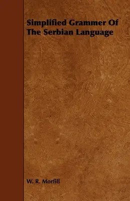 Zjednodušená gramatika srbského jazyka - Simplified Grammar of the Serbian Language
