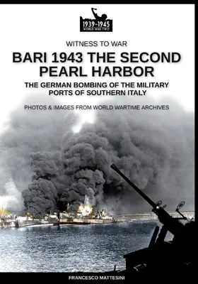 Bari 1943: druhý Pearl Harbor - Bari 1943: the second Pearl Harbor