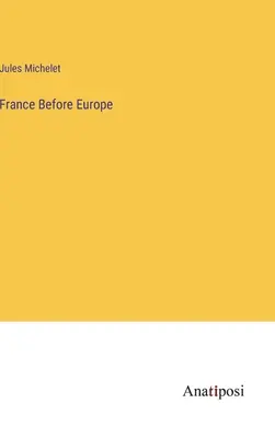Francúzsko pred Európou - France Before Europe
