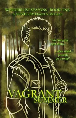 Putovné ročné obdobia Kniha prvá - Túlavé leto - Wanderlust Seasons Book One - Vagrant Summer