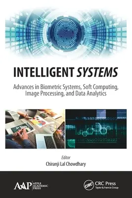 Inteligentné systémy: Pokroky v oblasti biometrických systémov, mäkkých výpočtov, spracovania obrazu a analýzy údajov - Intelligent Systems: Advances in Biometric Systems, Soft Computing, Image Processing, and Data Analytics