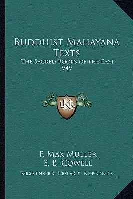 Budhistické mahájánové texty: Posvätné knihy Východu V49 - Buddhist Mahayana Texts: The Sacred Books of the East V49