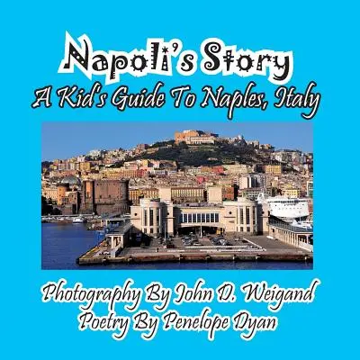 Príbeh Neapola - detský sprievodca po Neapole, Taliansko - Napoli's Story---A Kid's Guide To Naples, Italy