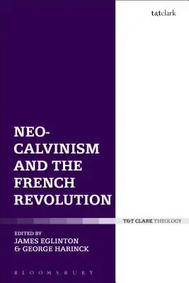 Neokalvinizmus a Francúzska revolúcia - Neo-Calvinism and the French Revolution